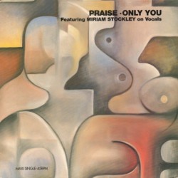 Praise Only You 12"