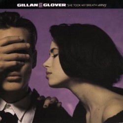 Gillan & Glover She Took My...