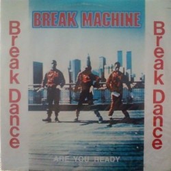 Break Machine Are You Ready...