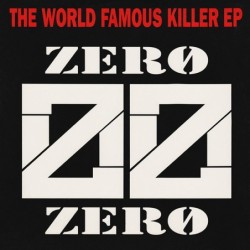 Zero Zero The World Famous...