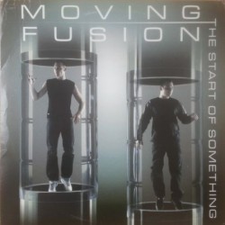 Moving Fusion The Start Of...