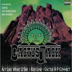 Cactus Jack (3) Act Like...