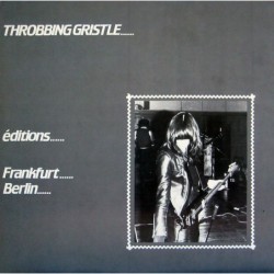 Throbbing Gristle Éditions...