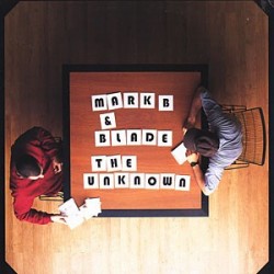 Mark B & Blade The Unknown 2LP