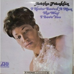 Aretha Franklin I Never...