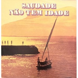 Saudade Não Tem Idade...