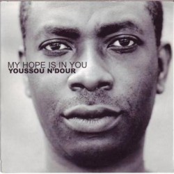 Youssou N'Dour My Hope Is...