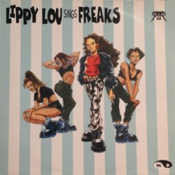 Lippy Lou Freaks 12"