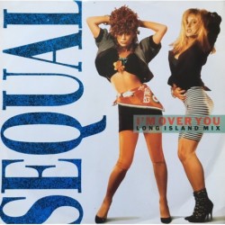 Sequal I'm Over You (Long...