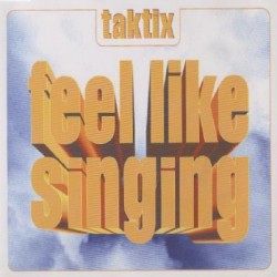 Tak Tix Feel Like Singing 12"