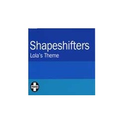 Shapeshifters Lola´s Theme...