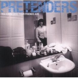 Pretenders You Know Who...